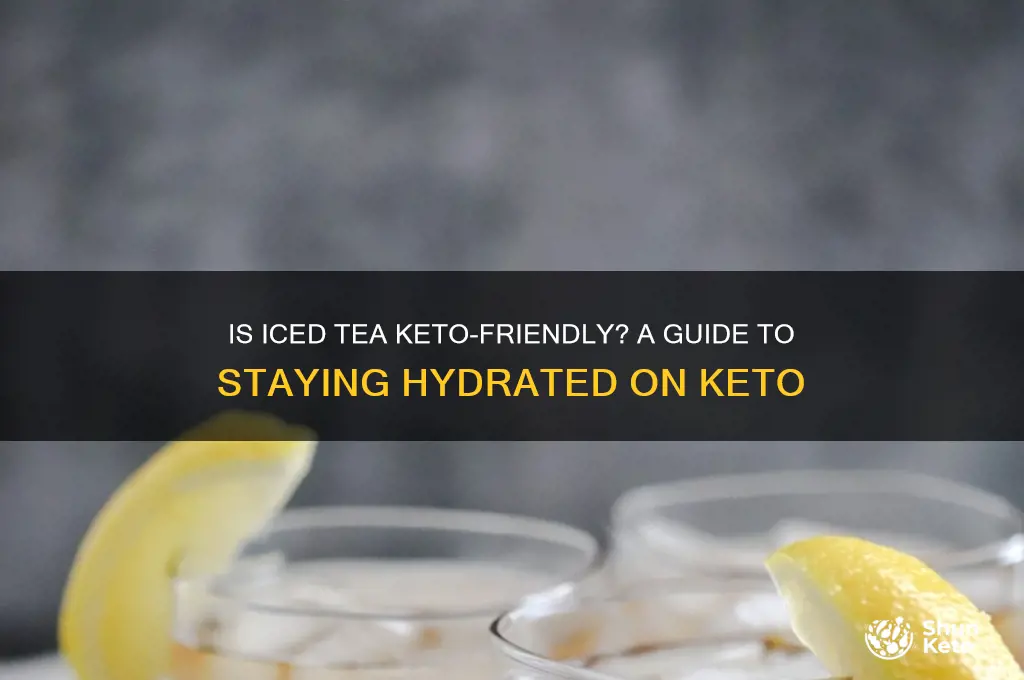 can you have iced tea on keto diet