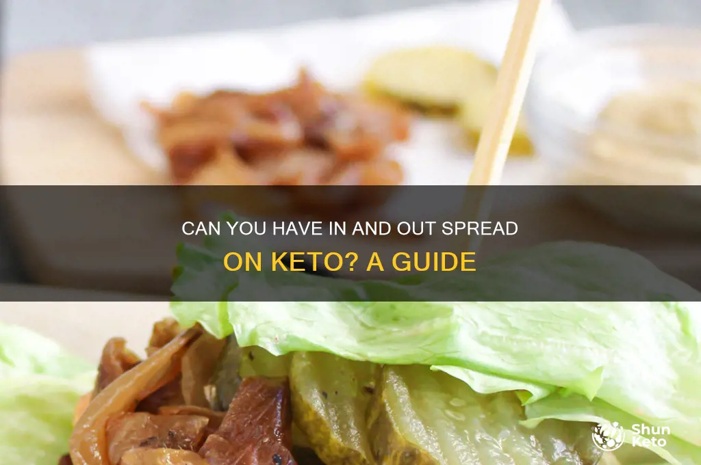 can you have in and out spread on keto