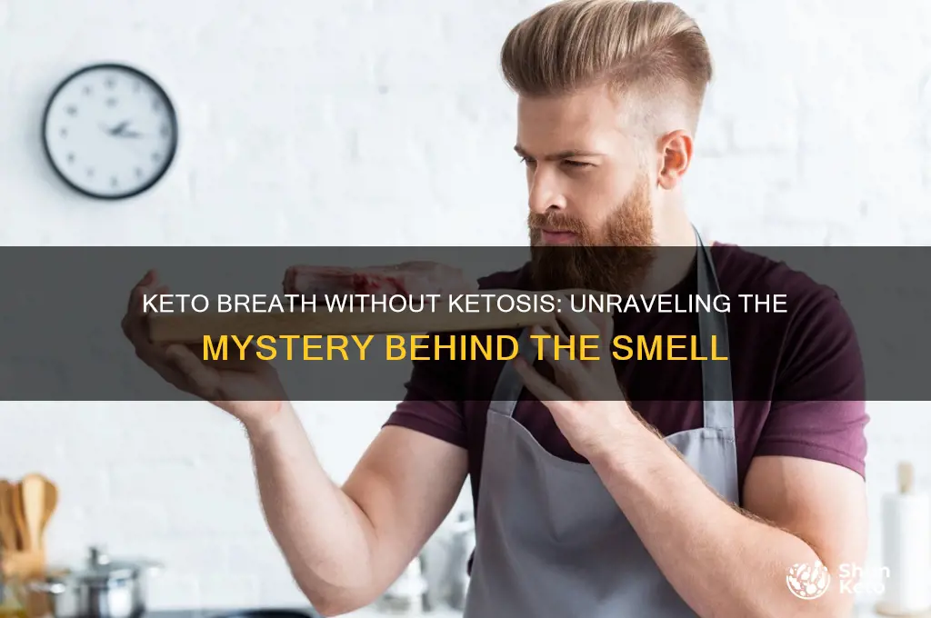 can you have keto breath but not be in ketosis