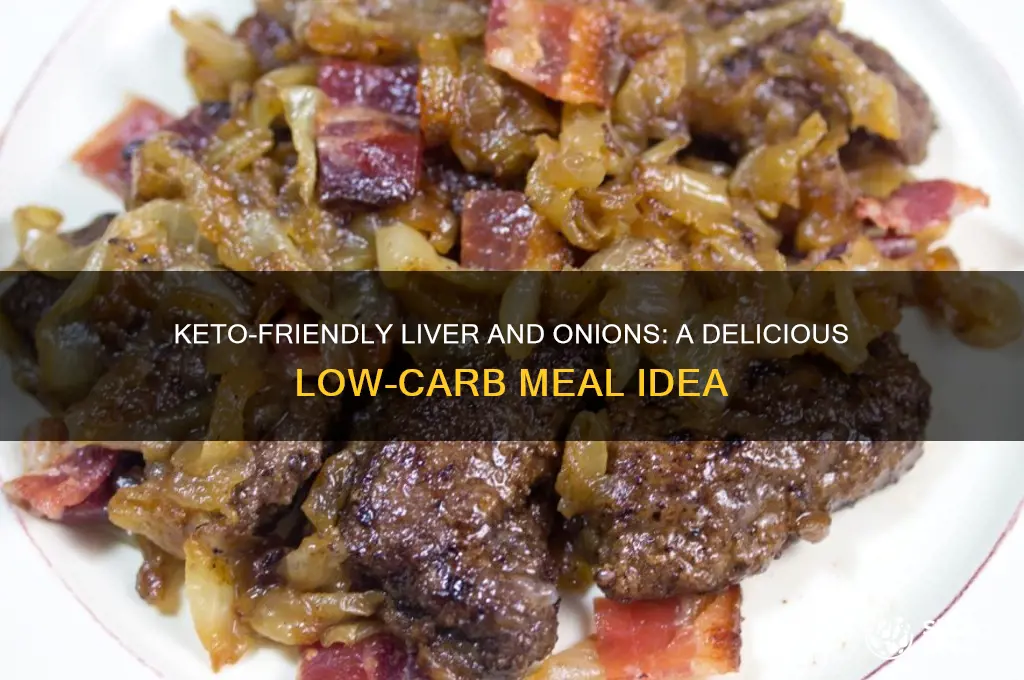 can you have liver and onions on keto