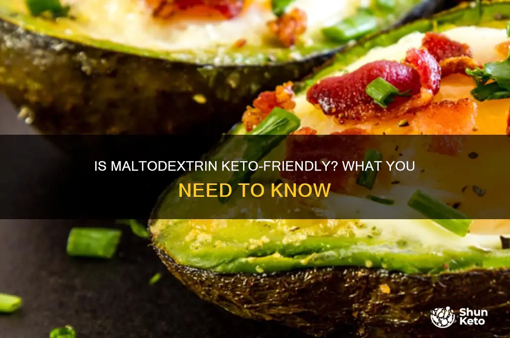 can you have maltodextrin on keto diet