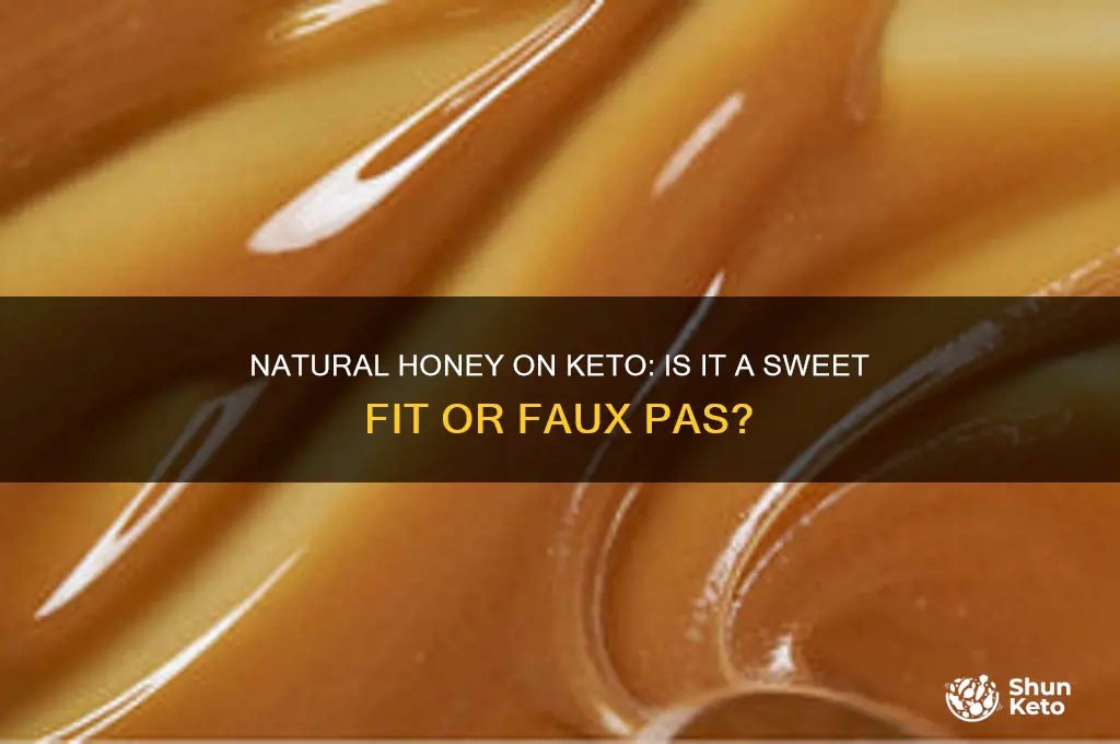 can you have natural honey on the keto diet
