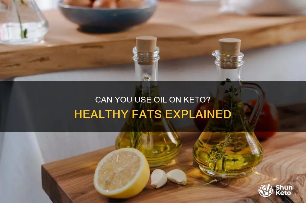 can you have oil on keto