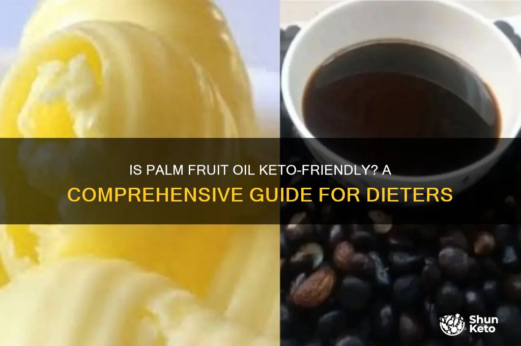 can you have palm fruit oil on keto