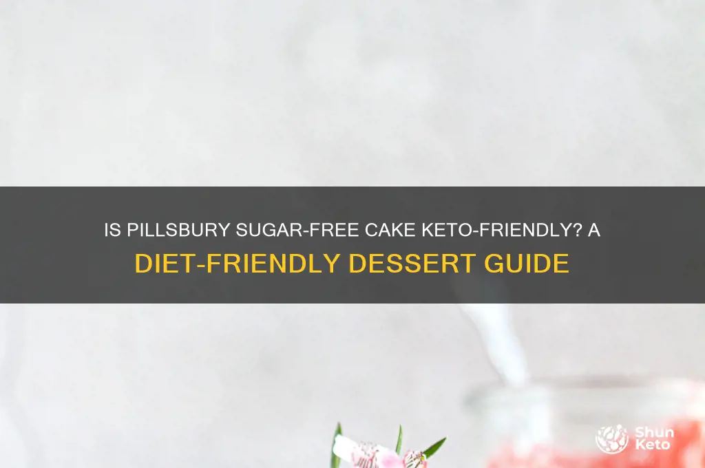 can you have pillsbury sugarfree cake on keto diet