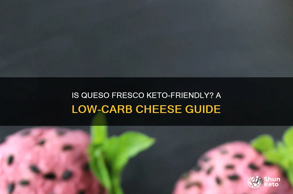 can you have queso fresco on keto