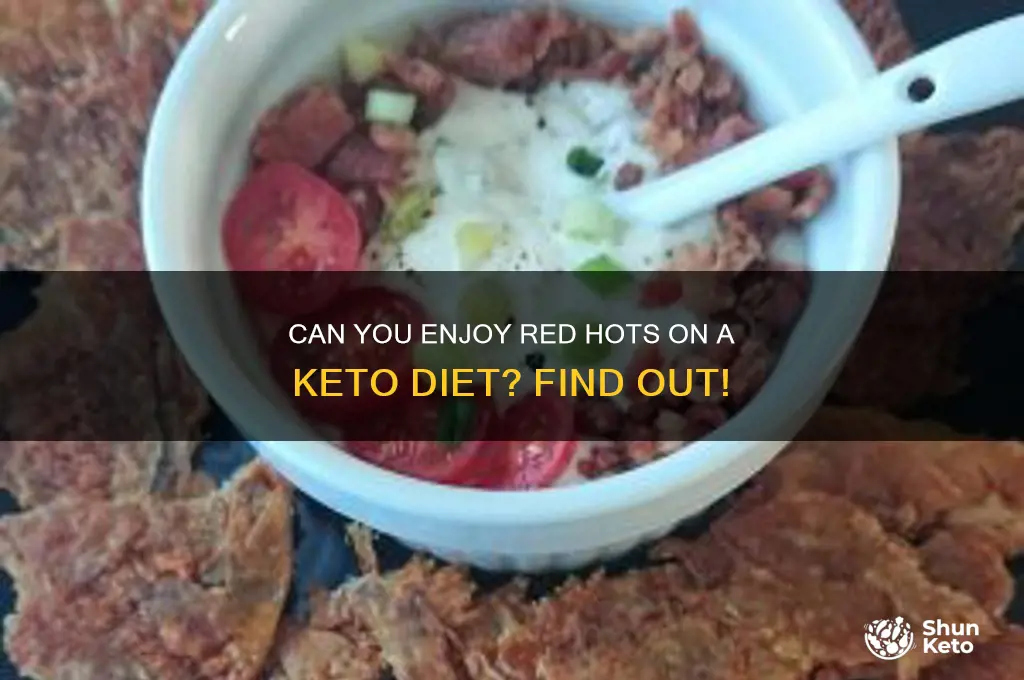 can you have red hot on keto