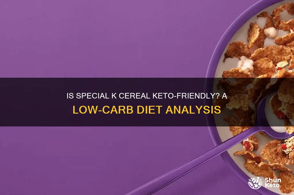 can you have special k cereal on the keto diet