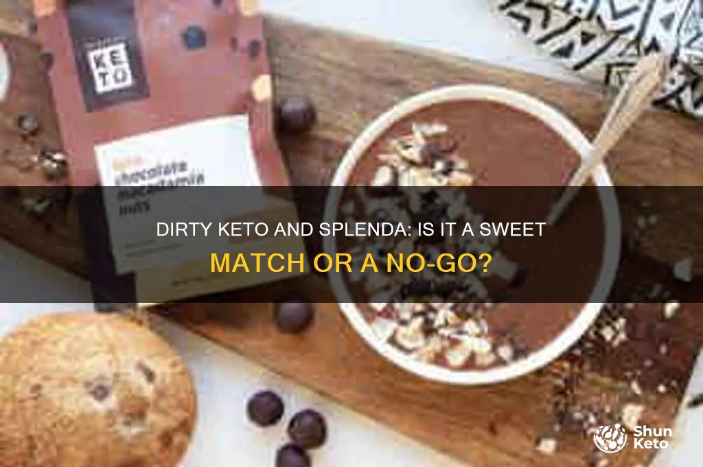 can you have splenda on dirty keto