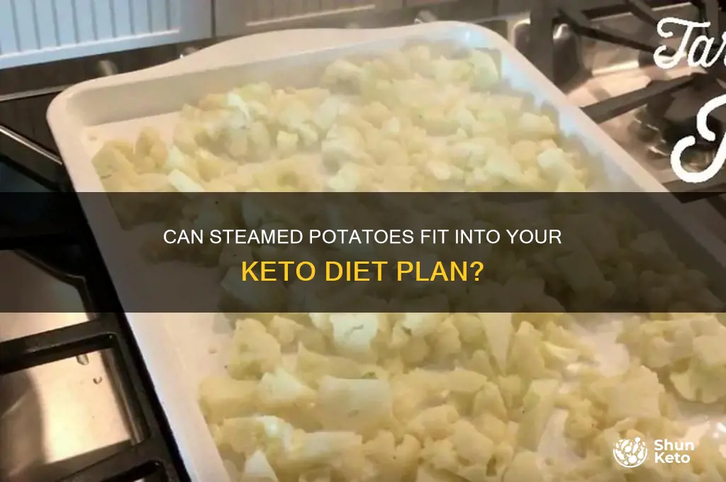 can you have steamed potatoes on keto diet