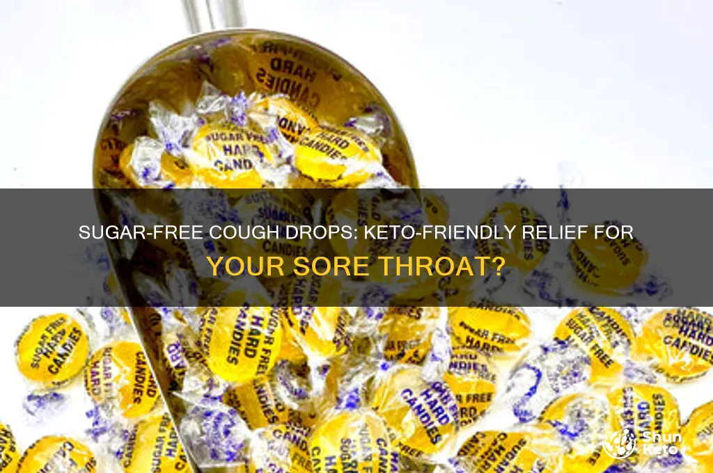 can you have sugar free cough drops on keto diet
