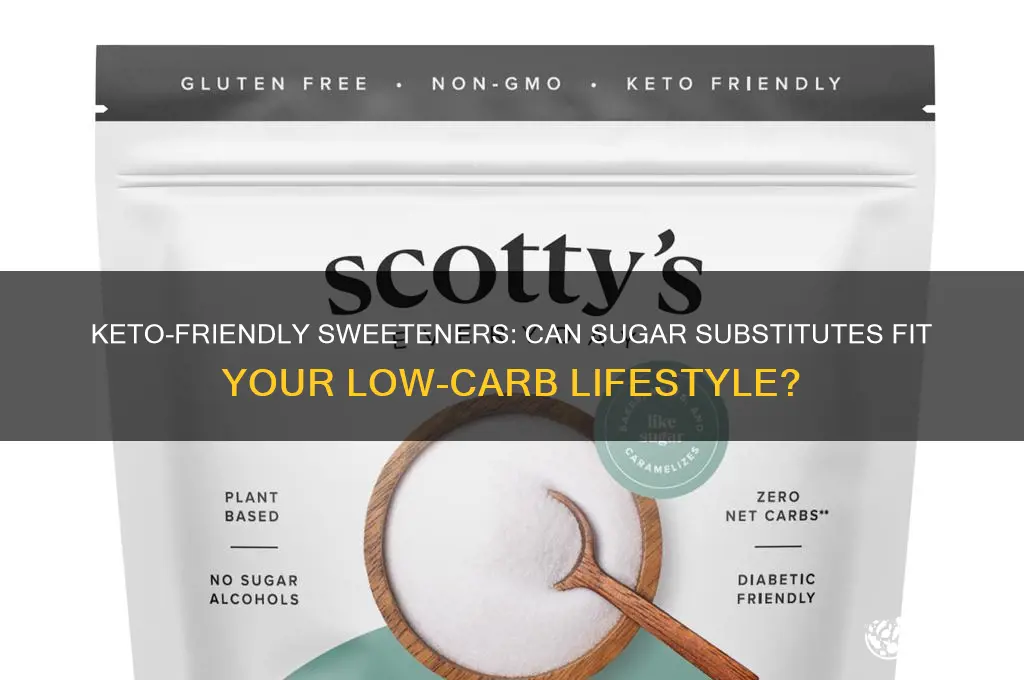 can you have sugar substitute on keto diet