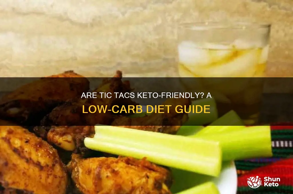 can you have tic tacs on keto