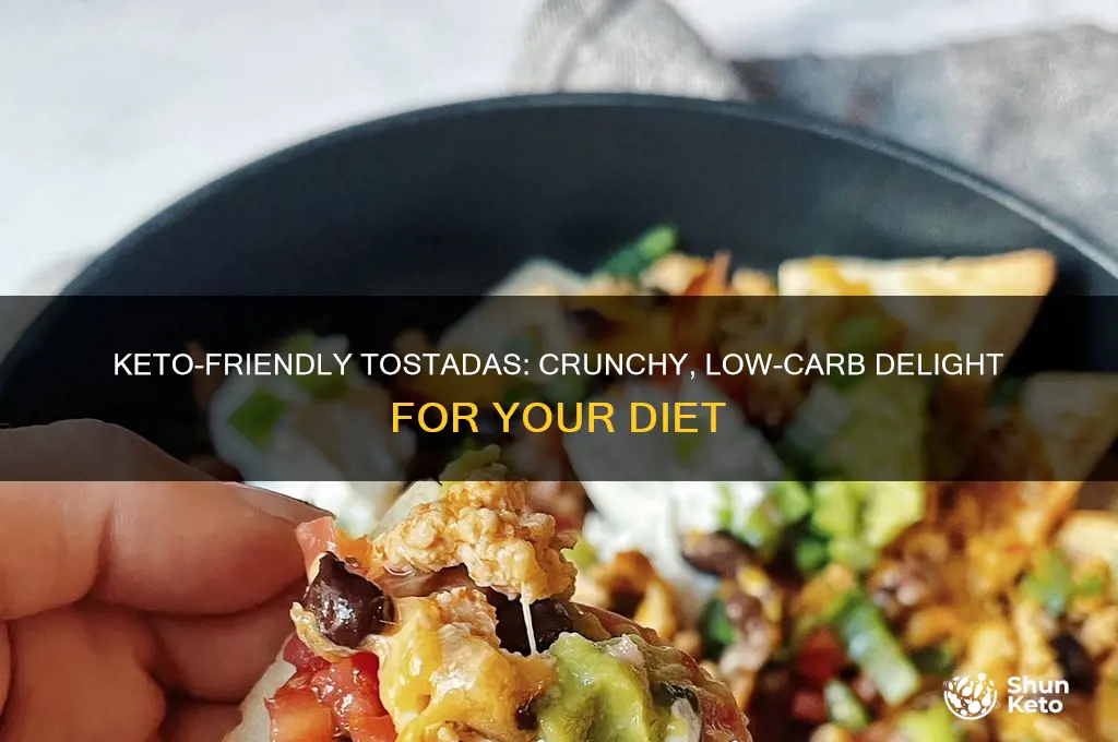 can you have tostadas on keto