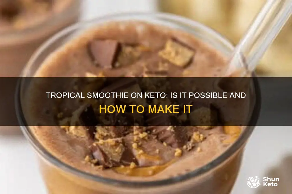 can you have tropical smoothie on keto