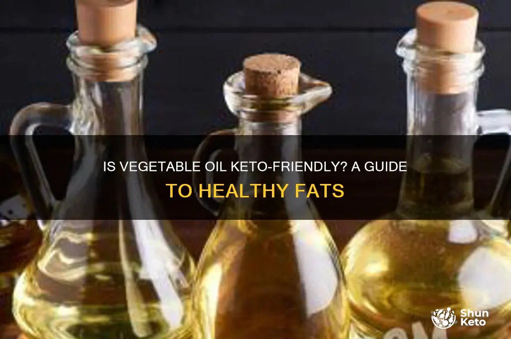 can you have vegetable oil on keto diet