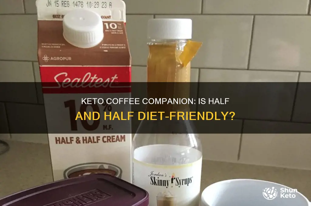 can you hsve half and half with coffee on keto