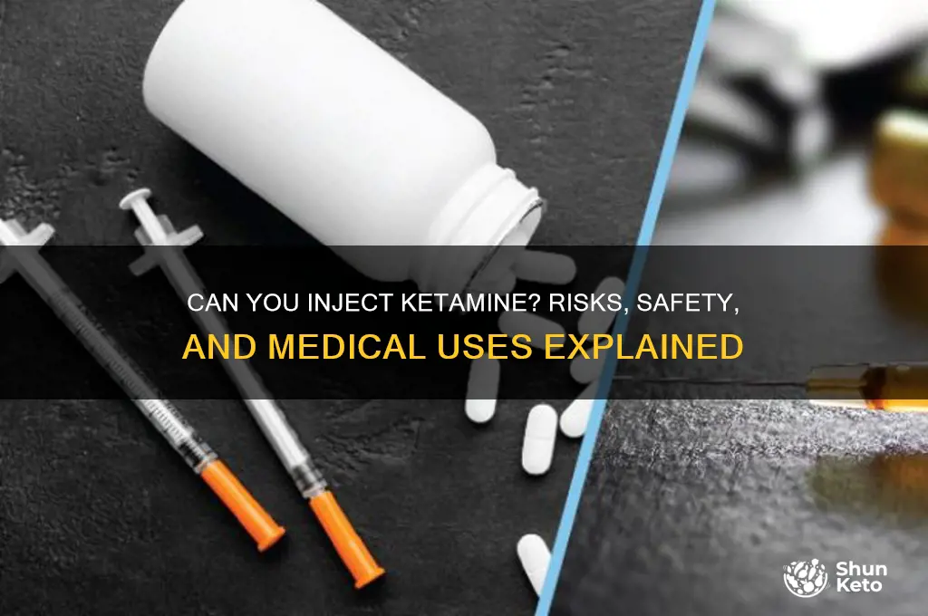 can you inject ket