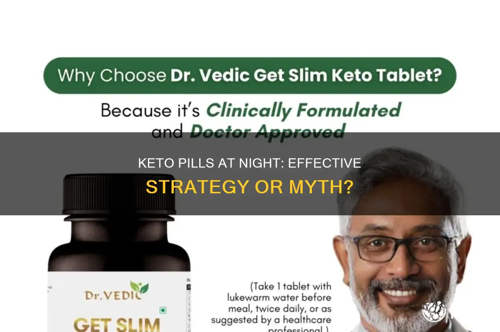 can you just take the keto pills at night