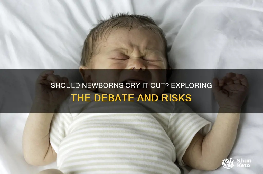 can you ket a newborn cry it out