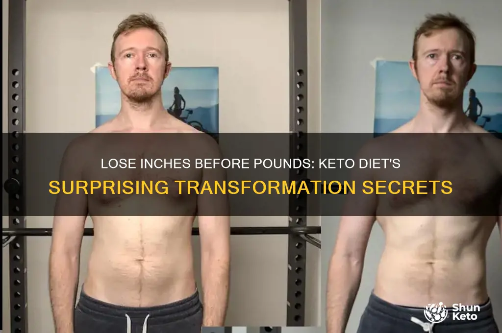 can you loose inches before pounds on tge keto diet