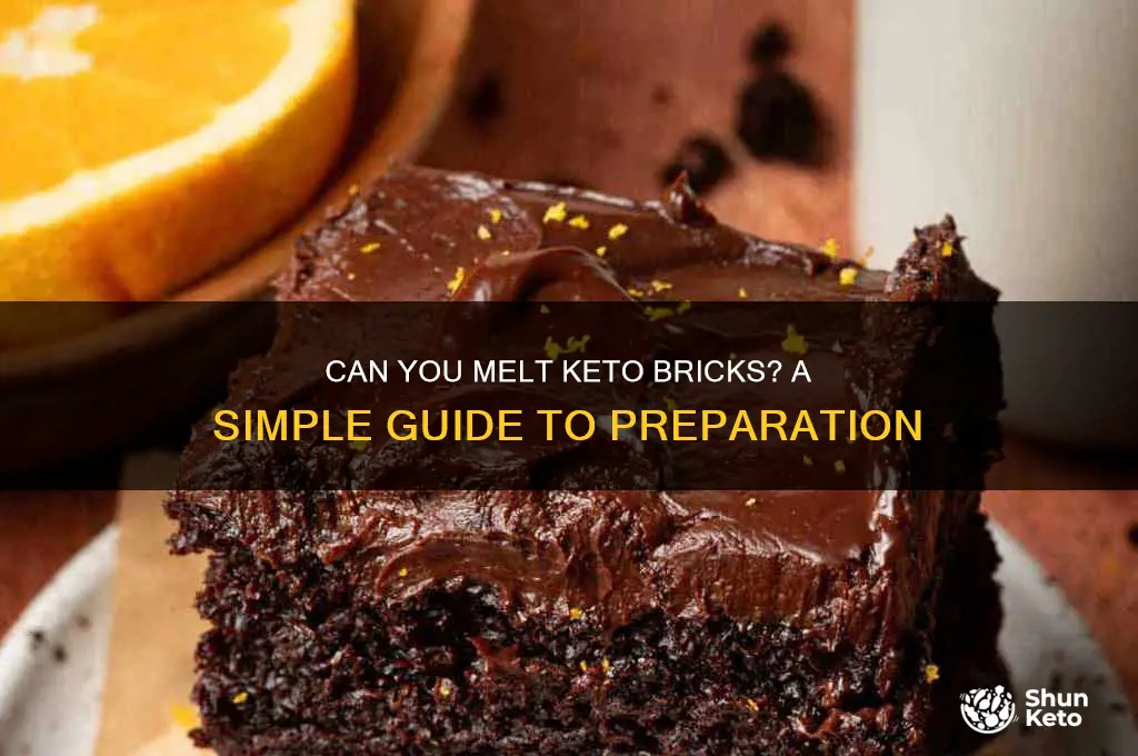 can you melt keto brick
