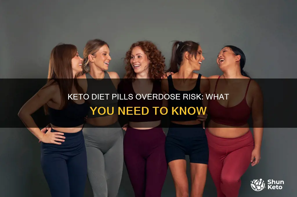 can you overdose on keto diet pills