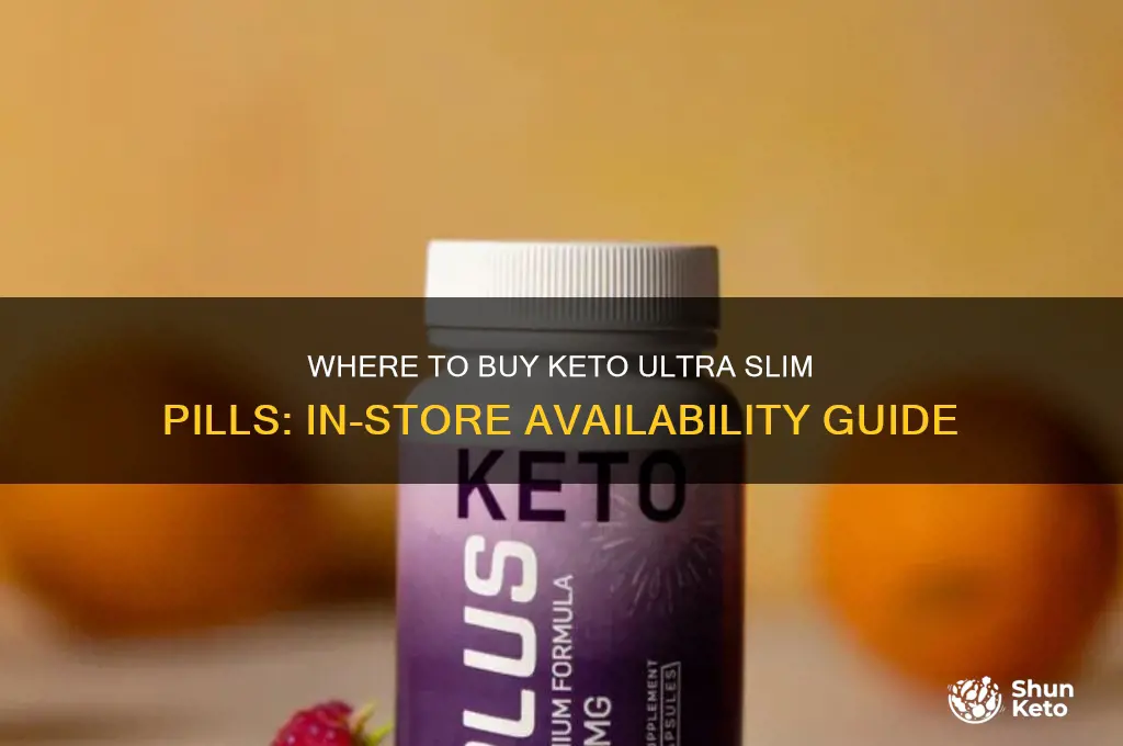can you purchase keto diet ultra slim pills in store