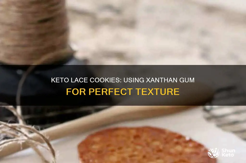 can you put xantham gum in keto lace cookies