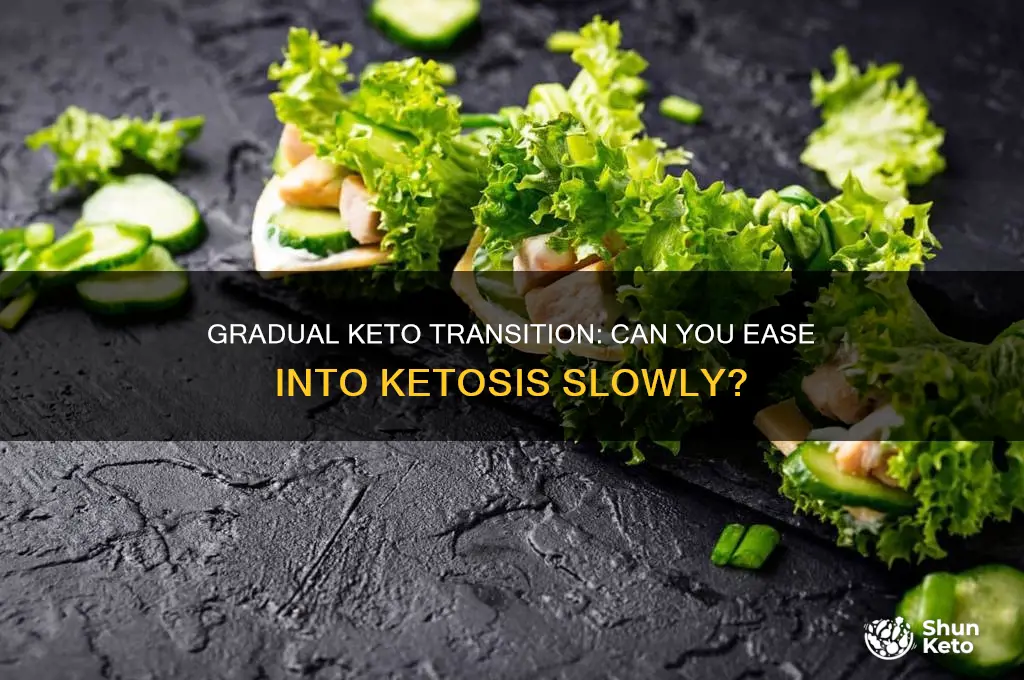 can you start keto slowly