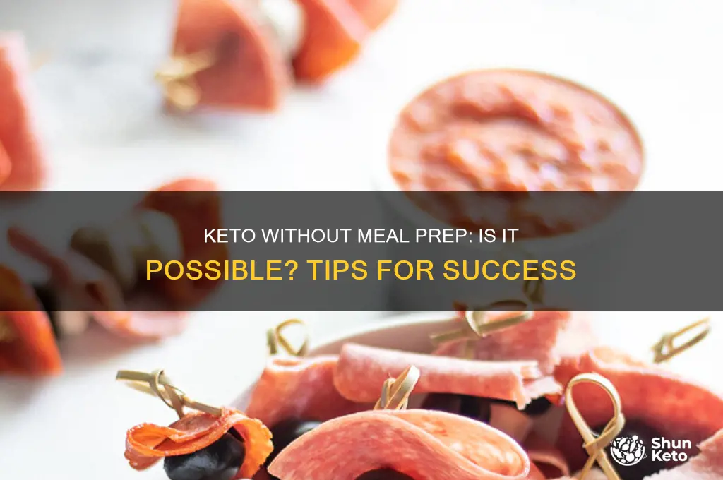 can you still go on keto without meal prepping