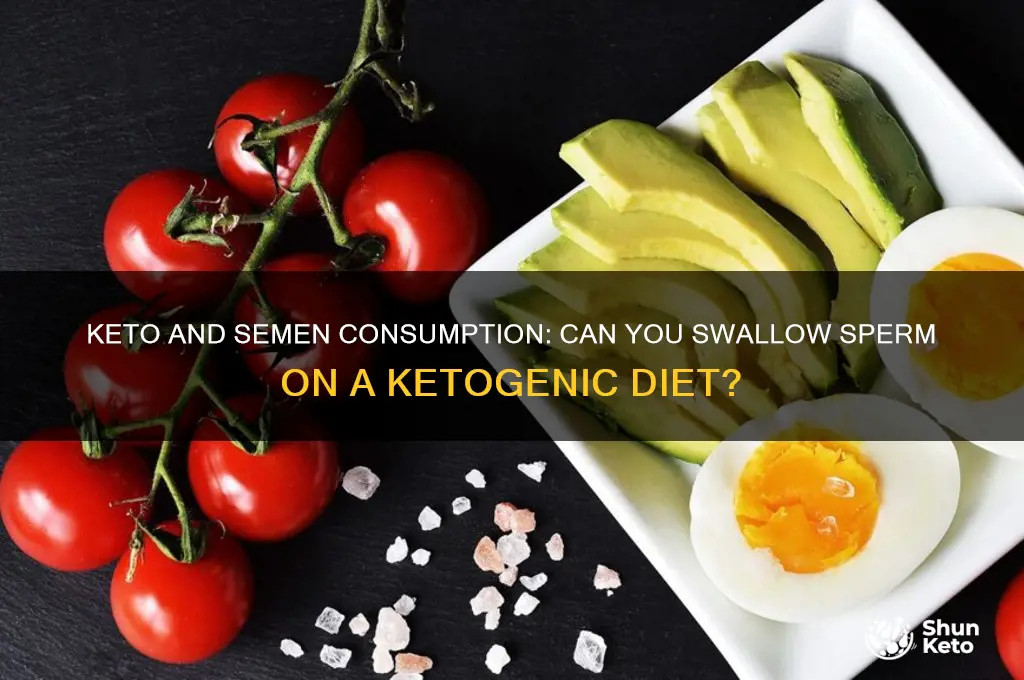 can you swallow sperm on keto diet