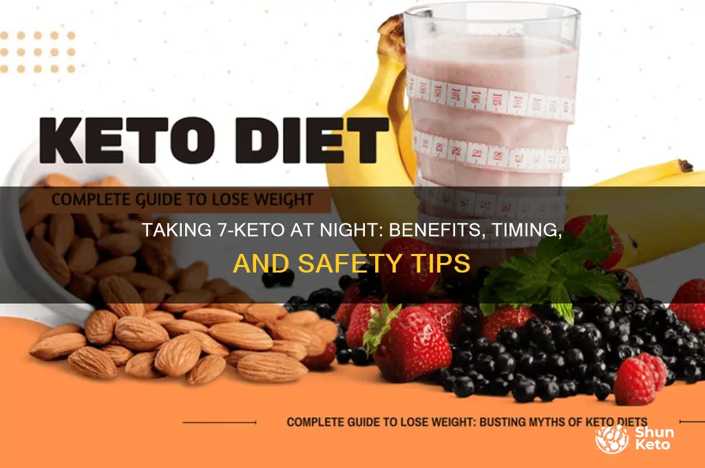 can you take 7 keto at night