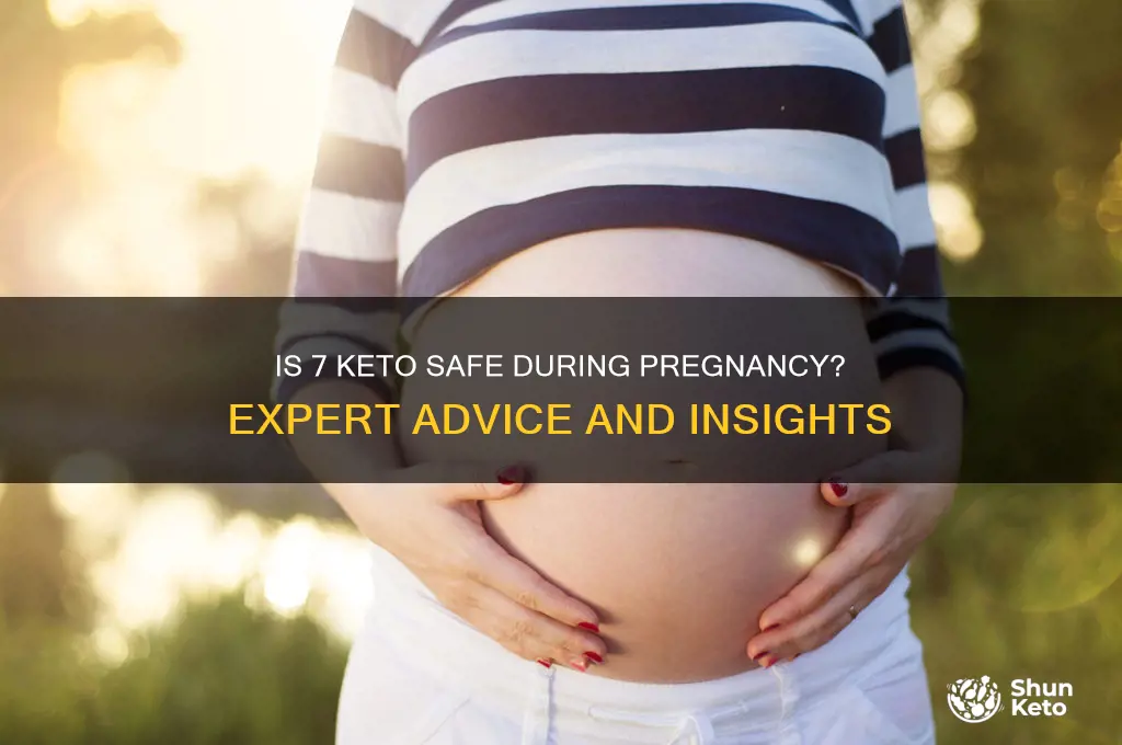 can you take 7 keto while pregnant