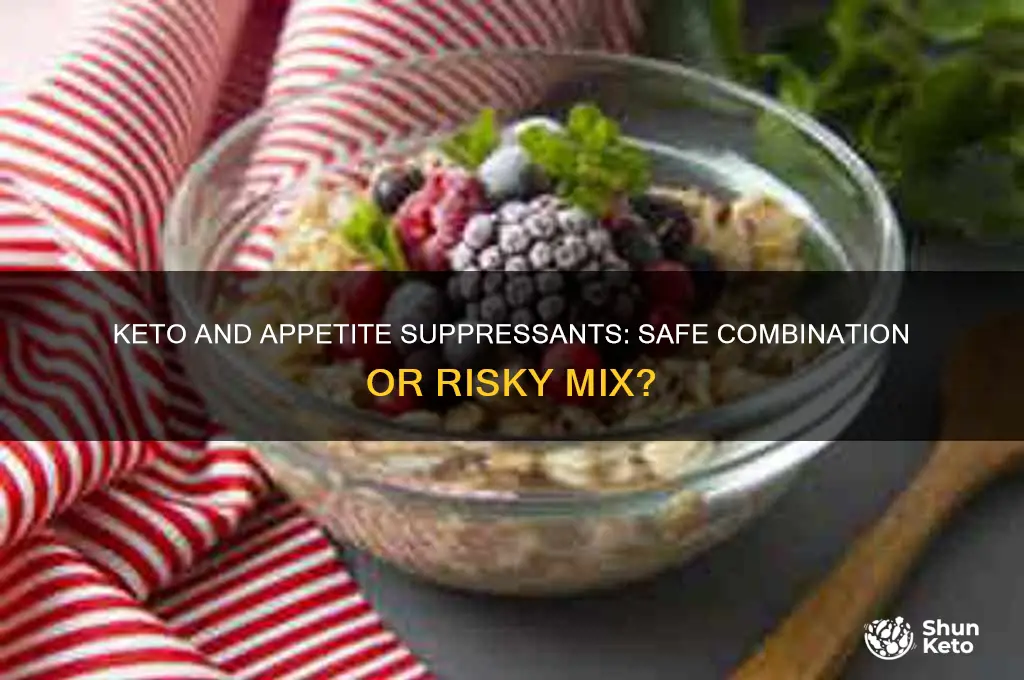 can you take a appetite suppressants while on keto