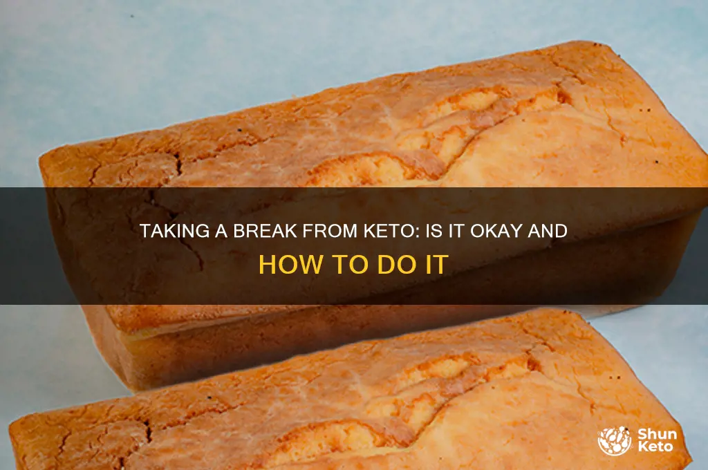 can you take a break from keto diet