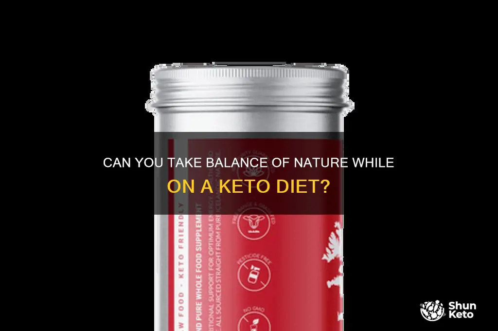 can you take balance of nature on keto