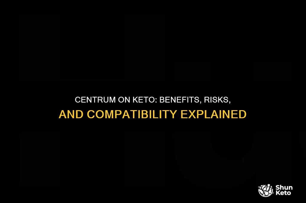 can you take centrum on keto