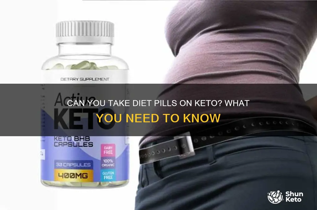 can you take diet pills on keto