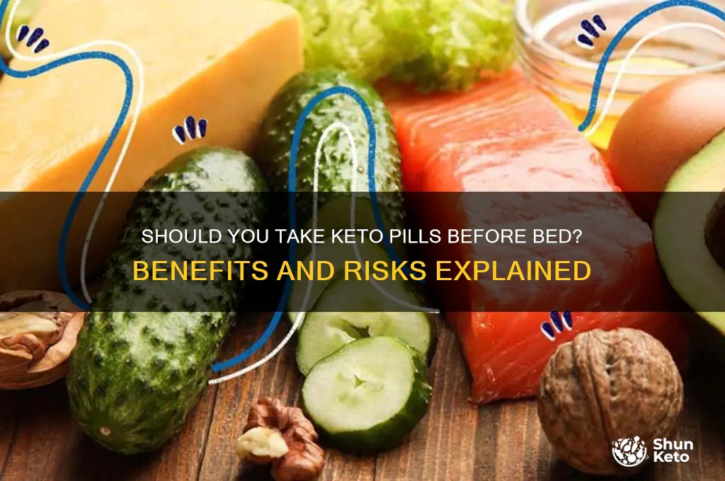 can you take keto pills before bed