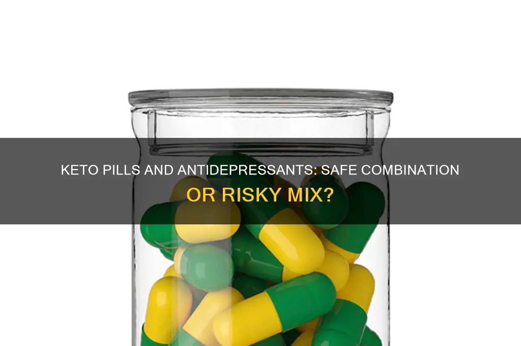can you take keto pills with antidepressants
