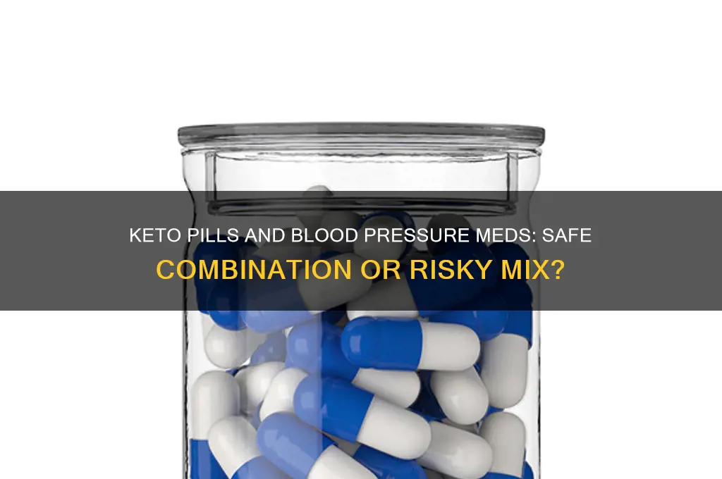 can you take keto pills with blood pressure medicine