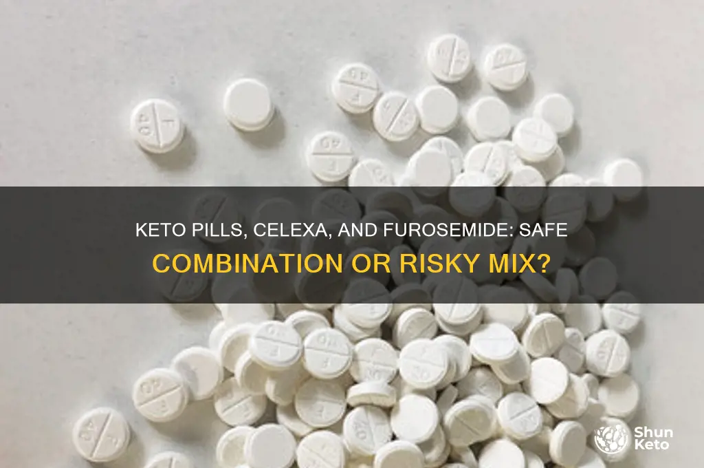 can you take keto pills with celexa and furosemide