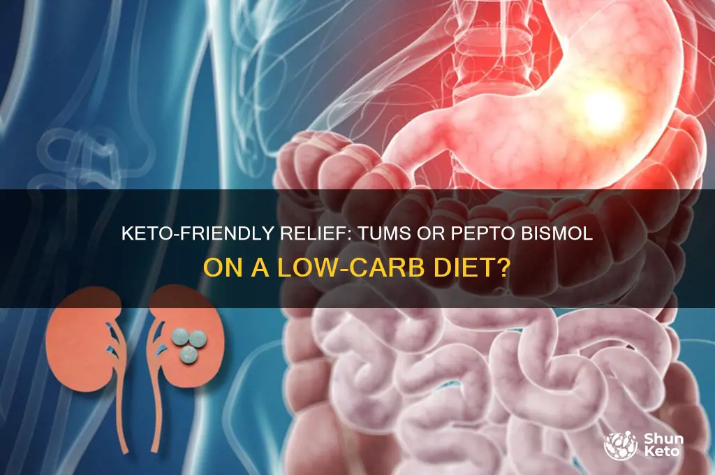 can you take tums or pepto while on keto