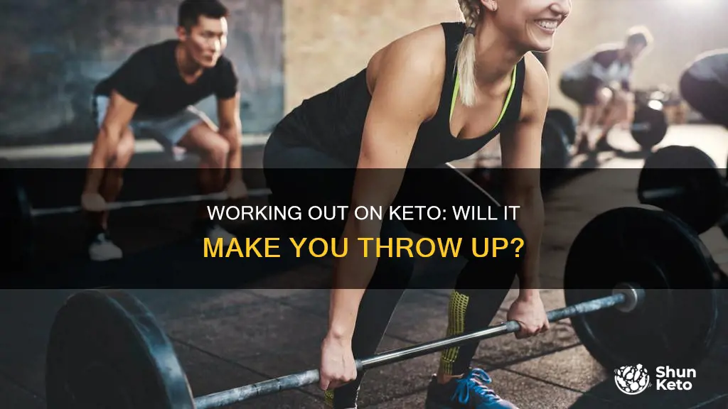 can you throw up from working out on keto