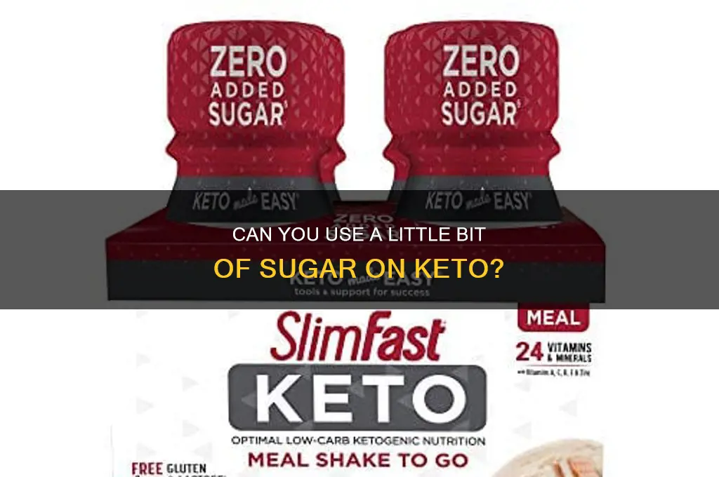 can you use a little bit of sugar on keto