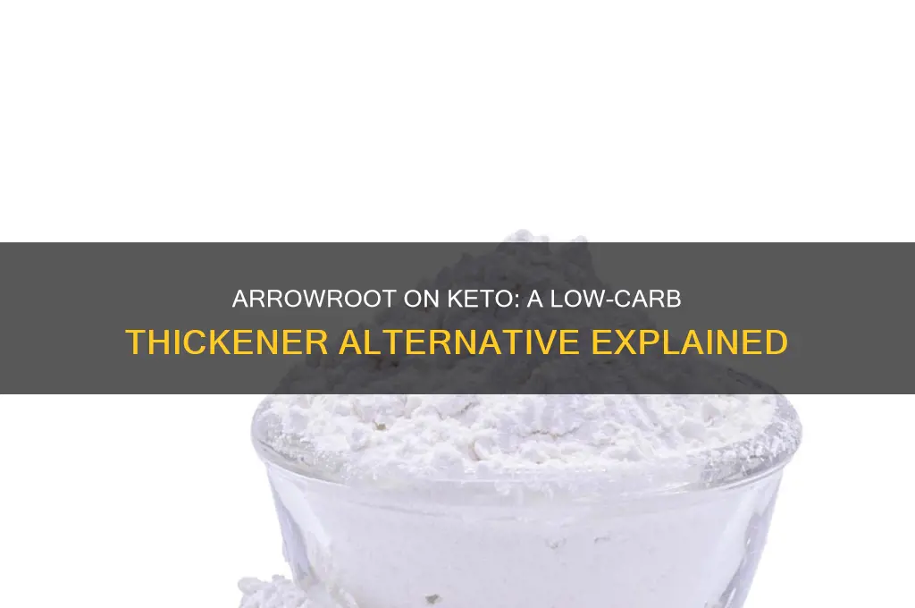 can you use arrowroot in keto