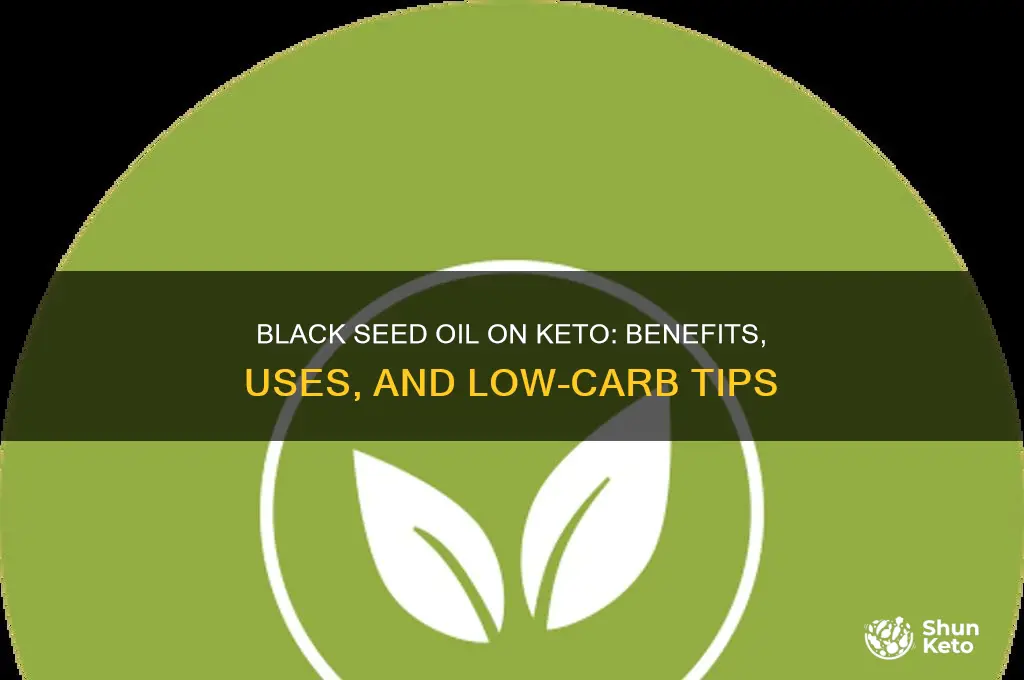 can you use black seed oil on keto