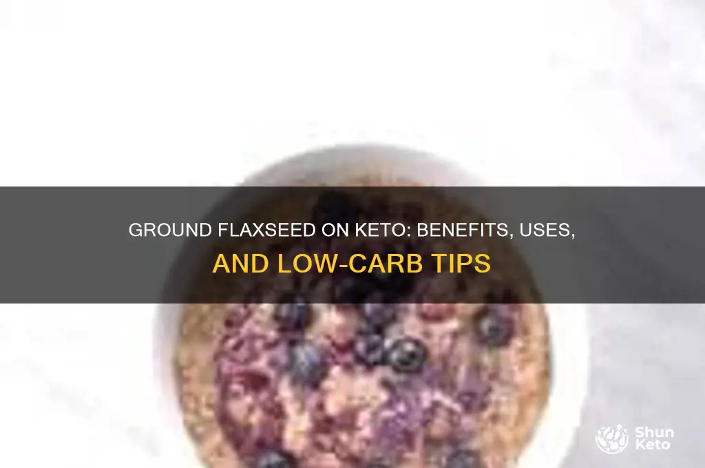 can you use ground flaxseed for keto