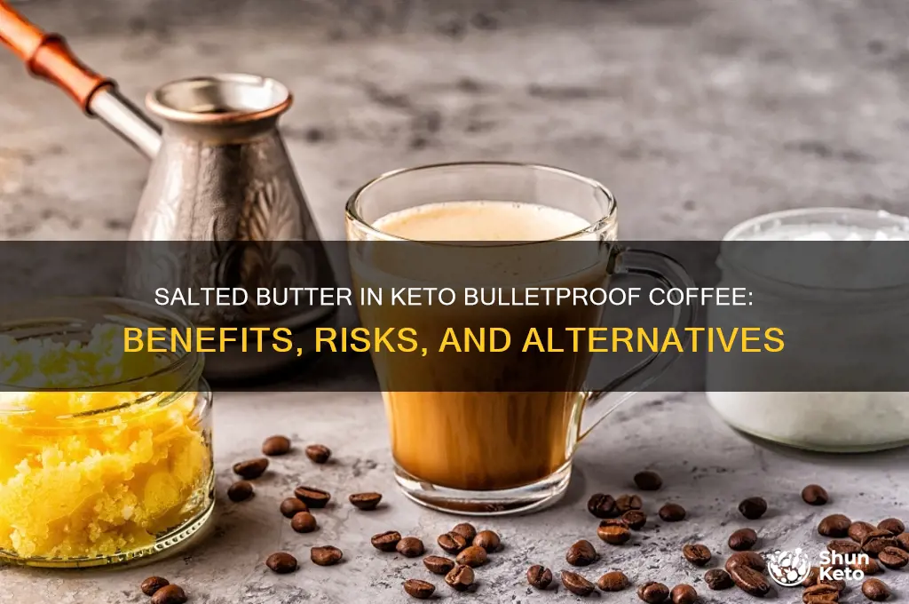 can you use salted butter in keto bulletproof coffee